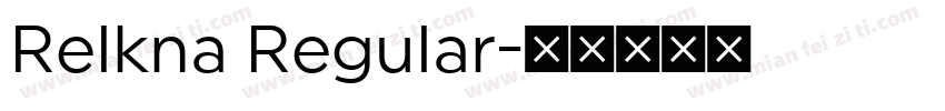 Relkna Regular字体转换